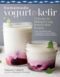 Homemade Yogurt &amp; Kefir