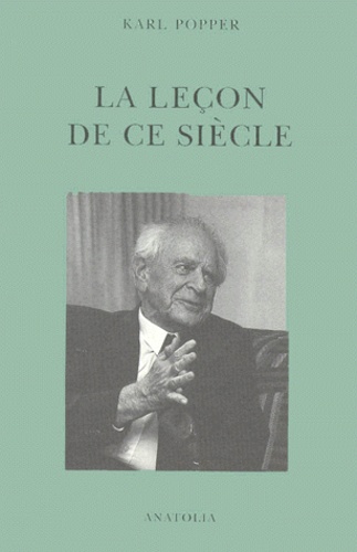 Giancarlo Bosetti et Karl Popper - La leçon de ce siècle suivi de deux essais sur la liberté et l'Etat démocratique.