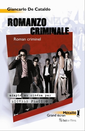 Romanzo criminale. Roman criminel