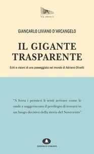 Giancarlo Liviano D'Arcangelo - Il gigante trasparente.