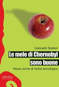 Giancarlo Sturloni - Le mele di Chernobyl sono buone.