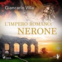 Giancarlo Villa et Corrado Niro - L’impero romano: Nerone.
