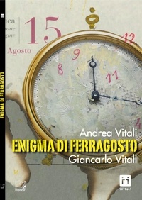 Giancarlo Vitali et Andrea Vitali - Enigma di Ferragosto.