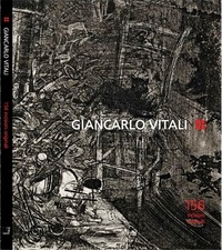 Giancarlo Vitali - Giancarlo Vitali. 156 incisioni originali.