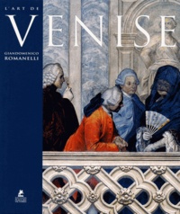 Giandomenico Romanelli - L'art de Venise.