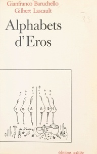 Gianfranco Baruchello et Gilbert Lascault - Alphabets d'Éros.