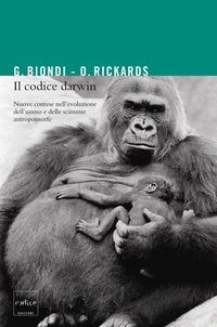 Il codice Darwin. Nuove contese nell'evoluzione dell'uomo e delle scimmie antropomorfe
