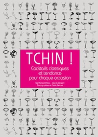 Best ebook téléchargements gratuits Tchin !  - Cocktails classiques et tendance pour chaque occasion 9788832913620