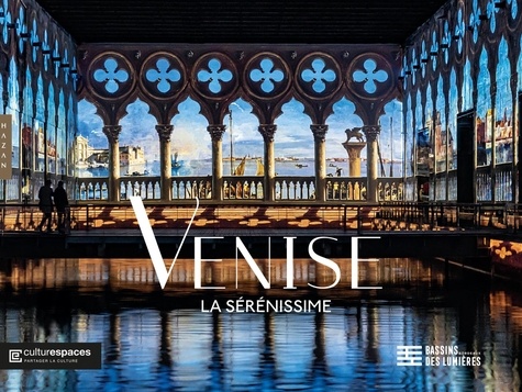 Venise. La Sérénissime