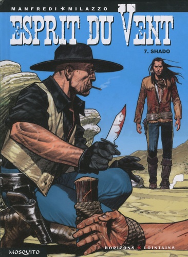 Gianfranco Manfredi et Ivo Milazzo - Esprit du Vent Tome 7 : Shado.