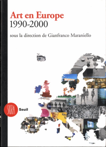 Gianfranco Maraniello - Art en Europe 1990-2000.