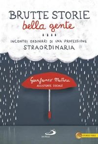 Brutte storie bella gente