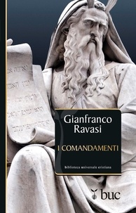 Gianfranco Ravasi - I Comandamenti.