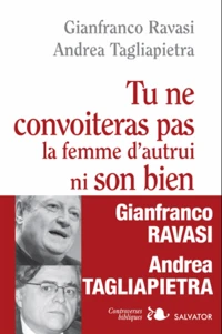 Tu ne convoiteras pas la femme d'autrui ni son bien