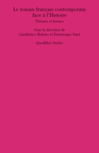 Gianfranco Rubino et Dominique Viart - Le roman français contemporain face à l'Histoire - Thèmes et formes.