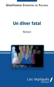 Gianfranco Stroppini de Focara - Un dîner fatal.
