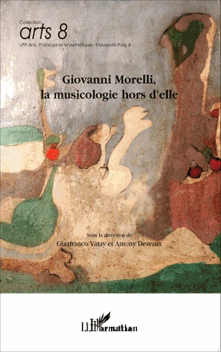 Giovanni Morelli, la musicologie hors d'elle