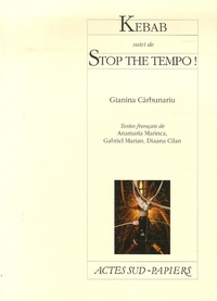 Gianina Carbunariu - Kebab, suivi de Stop the tempo !.