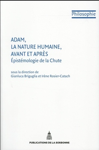 Adam, la nature humaine, avant et après. Epistémologie de la Chute