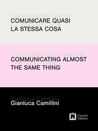 Comunicare quasi la stessa cosa / Communicating almost the same thing