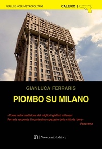 Gianluca Ferraris - Piombo su Milano.