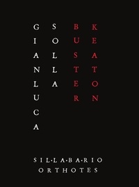 Gianluca Solla - Buster Keaton - L'invenzione del gesto.