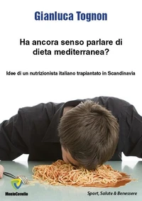 HA ANCORA SENSO PARLARE DI DIETA MEDITERRANEA?