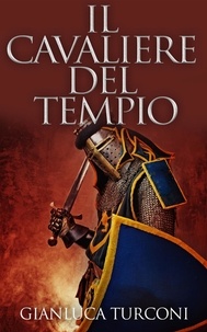  Gianluca Turconi - Il Cavaliere del Tempio - Saga del Pozzo, #2.
