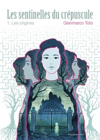 Les sentinelles du crépuscule Tome 1