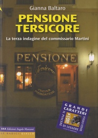 Gianna Baltaro - Pensione Tersicore - La terza indagine del commissario Martini.