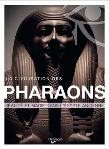 Gianni Cantù - La civilisation des pharaons - Histoire et mythes de l'Egypte ancienne.