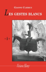 Gianni Clerici - Les gestes blancs - Alassio 1939.