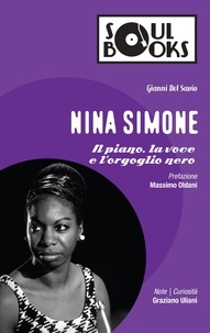 Gianni Del Savio et Massimo Oldani - Nina Simone - Il piano, la voce e l'orgoglio nero.