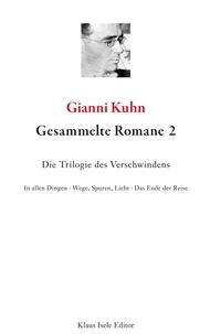 Gianni Kuhn - Gesammelte Romane 2.