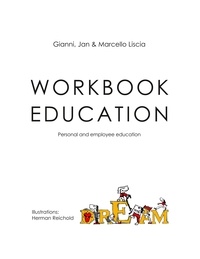 Gianni Liscia et Jan Liscia - Workbook Education - Personal and employee education.