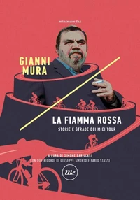 La fiamma rossa. Storie e strade dei miei tour