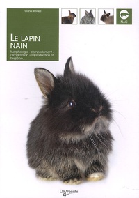 Gianni Ravazzi - Le lapin nain - Morphologie, comportement, alimentation, reproduction et hygiène.