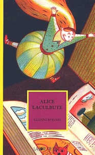 Gianni Rodari - Alice Laculbute.