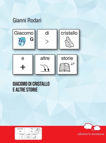 Gianni Rodari - Giacomo di cristallo e altre storie.