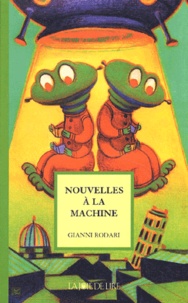 Gianni Rodari - Nouvelles A La Machine.