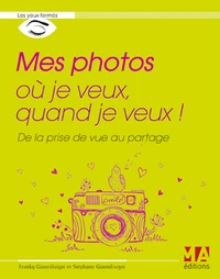 Mes photos où je veux, quand je veux !