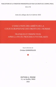 L'exécution des arrêts de la Cour européenne des droits de l'homme : pratiques et perspectives après la fin du processus d'Interlaken