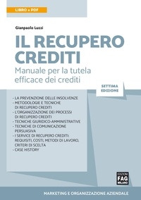 Gianpaolo Luzzi - IL RECUPERO CREDITI - Manuale per la tutela efficace dei crediti.