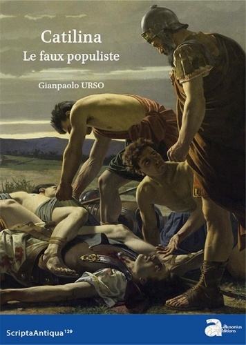 Gianpaolo Urso - Catilina - Le faux populiste.