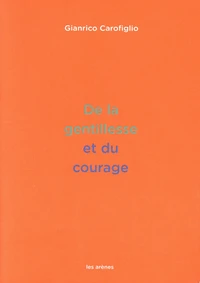 De la gentillesse et du courage