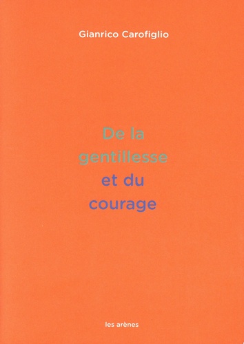 De la gentillesse et du courage