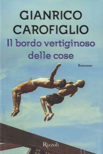 Gianrico Carofiglio - Il bordo vertiginoso delle cose.