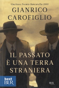 Gianrico Carofiglio - Il passato è una terra straniera.
