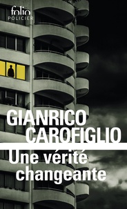 Gianrico Carofiglio - Une vérité changeante.