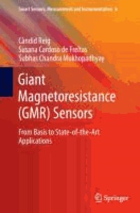 Giant Magnetoresistance (GMR) Sensors - From Basis to State-of-the-Art Applications.